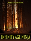 Image for Infinity Age Ninja (Ninja Action Thriller Series)