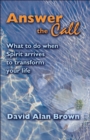 Image for Answer The Call: What to do when Spirit arrives to transform your life.