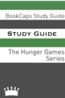 Image for Study Guide: The Hunger Games Series (A BookCaps Study Guide).