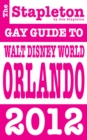 Image for Stapleton 2012 Gay Guide to Walt Disney World Orlando DISNEY WORLD ORLANDO