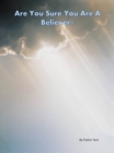 Image for Are You Sure You Are a Believer?