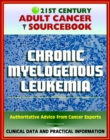 Image for 21st Century Adult Cancer Sourcebook: Chronic Myelogenous Leukemia (CML) - Clinical Data for Patients, Families, and Physicians.