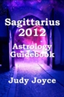 Image for Sagittarius 2012 Astrology Guidebook