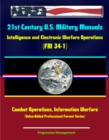 Image for 21st Century U.S. Military Manuals: Intelligence and Electronic Warfare Operations (FM 34-1) Combat Operations, Information Warfare (Value-Added Professional Format Series).
