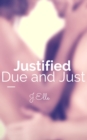 Image for Justified: Due and Just