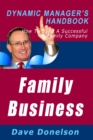 Image for Family Business: The Dynamic Manager&#39;s Handbook On How To Build A Successful Family Company