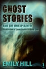 Image for Ghost Stories And The Unexplained: Book One