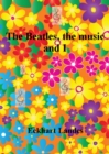 Image for Beatles, the music and I