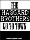 Image for Haggard Brothers Go To Town
