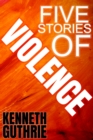 Image for Five Stories of Violence