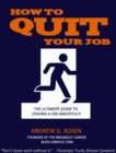 Image for How to Quit Your Job: The Ultimate Guide to Leaving a Job Gracefully