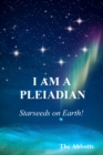 Image for I Am a Pleiadian!: Starseeds on Earth!