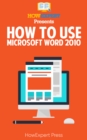 Image for How to Use Microsoft Word 2010.