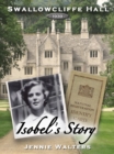 Image for Swallowcliffe Hall 1939: Isobel&#39;s Story