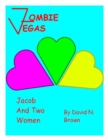 Image for Zombie Vegas: Jacob and Two Women (single ed.)