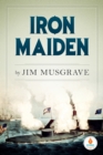 Image for Iron Maiden: An Alternate History Novel