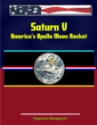 Image for Saturn V: America&#39;s Apollo Moon Rocket.