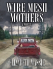 Image for Wire Mesh Mothers
