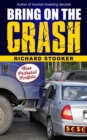 Image for Bring On The Crash! A 3-Step Practical Survival Guide: Prepare for Economic Collapse and Come Out Wealthier