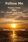 Image for Follow Me: Poetry from the Heart and Soul