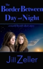 Image for Border between Day and NIght