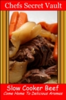 Image for Slow Cooker Beef: Come Home to Delicious Aromas