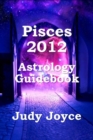 Image for Pisces 2012 Astrology Guidebook