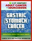 Image for 21st Century Adult Cancer Sourcebook: Gastric Cancer (Stomach Cancer) - Clinical Data for Patients, Families, and Physicians.