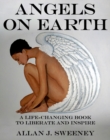Image for Angels on Earth: A Life-Changing Book to Liberate and Inspire