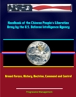Image for Handbook of the Chinese People&#39;s Liberation Army by the U.S. Defense Intelligence Agency: Armed Forces, History, Doctrine, Command and Control.