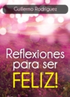 Image for Reflexiones para ser FELIZ