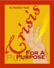 Image for Crisis for a Purpose