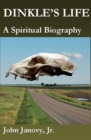 Image for Dinkle&#39;s Life: A Spiritual Biography