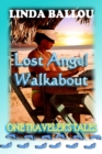 Image for Lost Angel Walkabout: One Traveler&#39;s Tales
