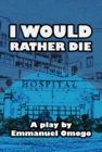 Image for I Would Rather Die