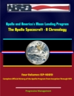 Image for Apollo and America&#39;s Moon Landing Program: The Apollo Spacecraft - A Chronology - Four Volumes (SP-4009) - Complete Official History of the Apollo Program from Inception Through 1974.