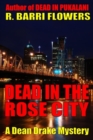 Image for Dead in the Rose City: A Dean Drake Mystery