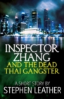 Image for Inspector Zhang and the Dead Thai Gangster (a short story)