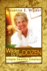 Image for Wilder by the Dozen: Simple Healthy Timeless