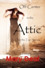 Image for Off Center in the Attic: Over the Top Stories