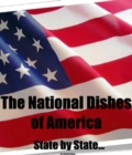 Image for National Dishes of America: State by State...
