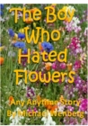 Image for Boy Who Hated Flowers