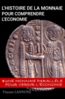 Image for L&#39;Histoire de la Monnaie pour Comprendre l&#39;Economie