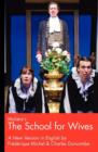 Image for Moliere&#39;s The School for Wives, A New Version in English