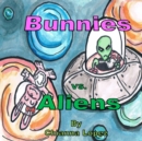 Image for Bunnies Vs. Aliens