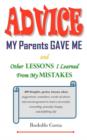 Image for Advice My Parents Gave Me : and Other Lessons I Learned From My Mistakes