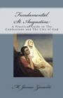Image for Fundamental St. Augustine : A Practical Guide to The Confessions and The City of God