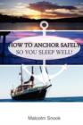 Image for How To Anchor Safely : So You Sleep Well!