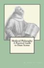 Image for Medieval Philosophy : A Practical Guide to Duns Scotus