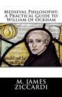 Image for Medieval Philosophy : A Practical Guide to William of Ockham